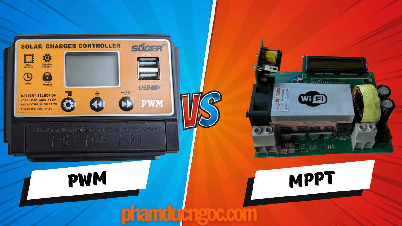 So sánh bộ điều khiển sạc năng lượng mặt trời MPPT và PWM, loại nào tốt?